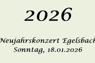 Neujahrskonzert Egelsbach, Sonntag, 18.01.2026, in großer, schwarzer Schrift auf hellem Hintergrund.
